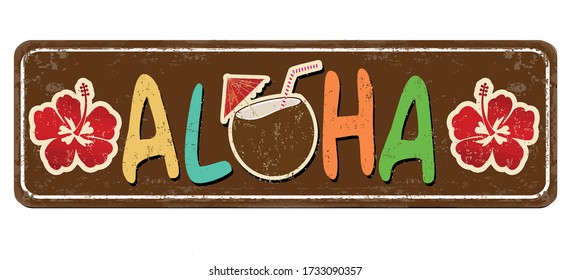 Aloha vintage rusty metal sign on a white background, vector illustration