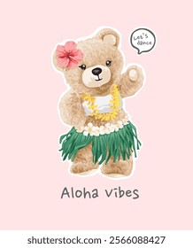 aloha vobes slogan with cute bear doll hawaii dacning vector illustration