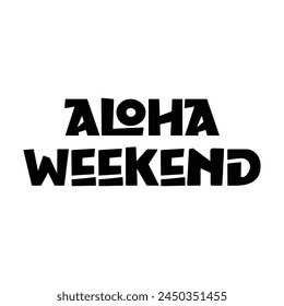 aloha weekend text on white background.