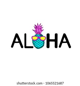Aloha word and creative pineapple with sunglasses. Vector illustration