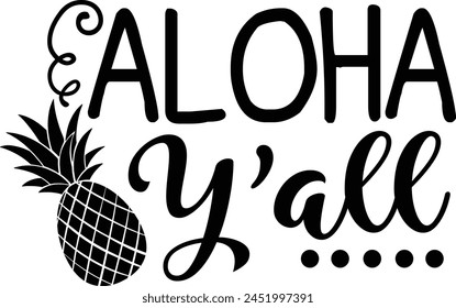 Aloha Y'all Sommerferien Typografie Design