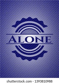 Alone badge with denim texture. Vector Illustration. Detailed.