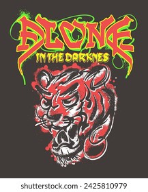 Alone in the Darkness A custom hand drawn slogan featuring a grunge tiger head in graffiti style, perfect for street style t shirt prints