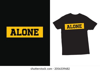 alone typeface t shirt design 