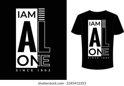 I Am Alone Typography T Shirt Design Template