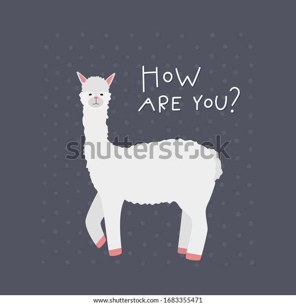 Alpaca or llama cute friendly animal character.\
How are you lettering vector illustration cartoon style. Simple\
flat clip art for kids child books, postcard, sticker, modern\
fashion textile print.