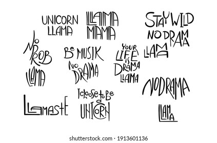 Alpaca and llama lettering quote typography set. Graphic vector design in ink graffiti style slogan for poster, card, decoration, sticker, tags, prints, posters, labels.