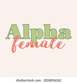 Alpha Female Abstractgraphic Design Print Tshirts Stock Vector (Royalty ...