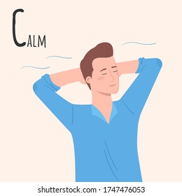 Alphabet Emotions Concept. Man Closed Eyes And Threw Hands Behind His Head. Male Character Calm And Relaxing. Letter C - Calm. Vector Flat Cartoon Illustration