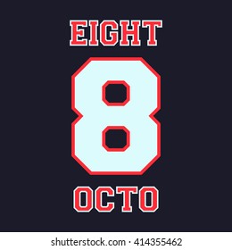 Alphabet font template. Number 8. T-shirt print design. Printing and stamp, badge applique label t-shirts, jeans, casual wear. Vector illustration