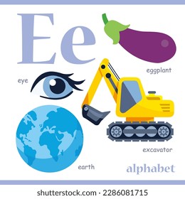 Alphabet letter E with cartoon vocabulary illustration: eye, eggplant, excavator, earth. Cute children ABC alphabet flash card with letter E for kids learning English vocabulary.