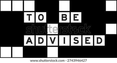 Alphabet letter in word to be advised on crossword puzzle background