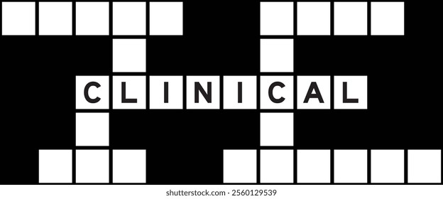 Alphabet letter in word clinical on crossword puzzle background