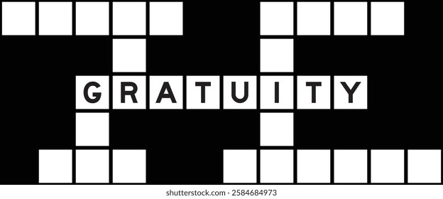 Alphabet letter in word gratuity on crossword puzzle background