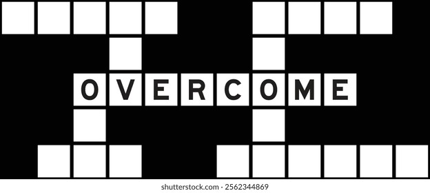 Alphabet letter in word overcome on crossword puzzle background