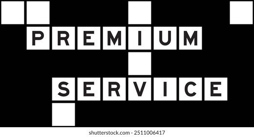 Alphabet letter in word premium service on crossword puzzle background