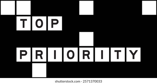 Alphabet letter in word top priority on crossword puzzle background