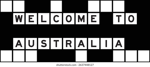 Alphabet letter in word welcome to australia on crossword puzzle background