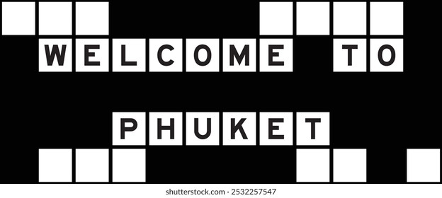 Letra del alfabeto en la palabra bienvenida a phuket en el fondo del crucigrama