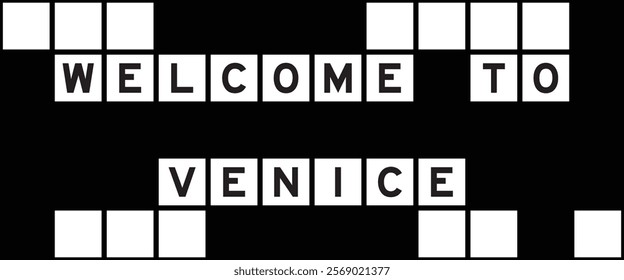 Alphabet letter in word welcome to venice on crossword puzzle background