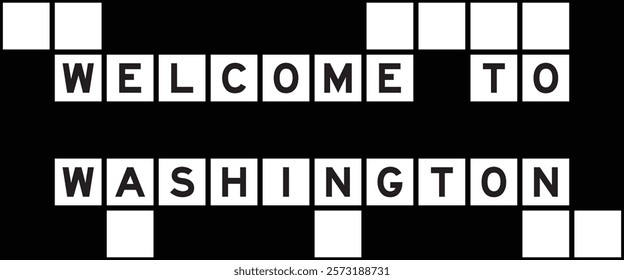 Alphabet letter in word welcome to washington on crossword puzzle background