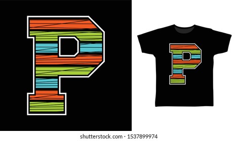 Alphabet P Letter t-shirt and apparel trendy awesome design with art shape orange, green, turquoise and white, good for T-shirt graphics, poster, print and other uses.