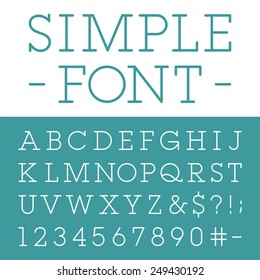 Alphabet - Simple Vector Font. Outline letters in modern style. Type letters, numbers and punctuation marks.