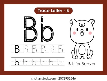 Alphabet tracing trace letter B
 preschool worksheet with Baby Animal Beaver