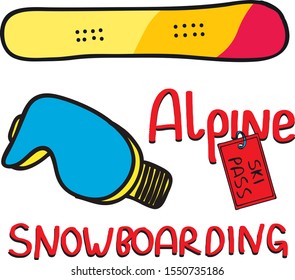 Alpine skiing poster. Concept with sign, ski pass and snowboard. Inscription for poster, booklet, banners, flyer, promotions, advertising. Vector isolated on white background.