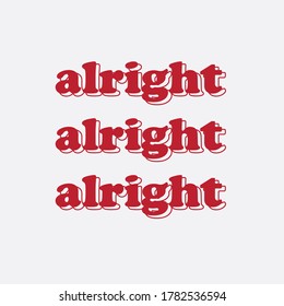 Alright Wording Typography Vector Art