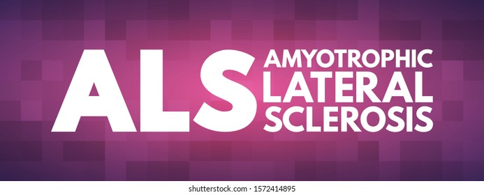 ALS Amyotrophic Lateral Sclerosis - progressive nervous system disease that affects nerve cells in the brain and spinal cord, acronym text concept background