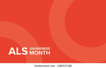 ALS Awareness Month. Amyotrophic lateral sclerosis. Annual campaign is held in May in United  States, and also in June in Canada. Poster, card, banner and background. Vector illustration