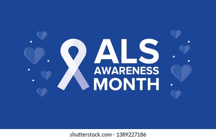 ALS Awareness Month. Amyotrophic lateral sclerosis. Annual campaign is held in May in United  States, and also in June in Canada. Poster, card, banner and background. Vector illustration