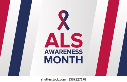 ALS Awareness Month. Amyotrophic lateral sclerosis. Annual campaign is held in May in United  States, and also in June in Canada. Poster, card, banner and background. Vector illustration