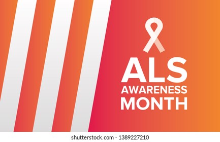 ALS Awareness Month. Amyotrophic lateral sclerosis. Annual campaign is held in May in United  States, and also in June in Canada. Poster, card, banner and background. Vector illustration