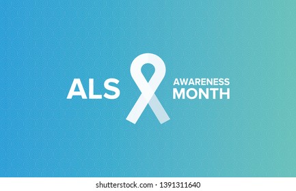 ALS Awareness Month. Amyotrophic lateral sclerosis. Annual campaign is held in May in United States, and also in June in Canada. Poster, card, banner and background. Vector illustration