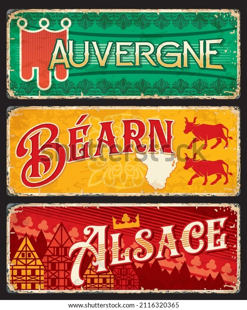 Alsace, Bearn, Auvergne regions of France plates\
and travel stickers. French province grunge tin sign, vector retro\
plate or postcard. European vacation travel poster or banner with\
territory symbols