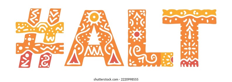 ALT Hashtag. Isolated text with national ethnic ornament. Patterned Popular Hashtag #ALT for social network, web resources, mobile app, games, clothing, t-shirt, banner, adv. Stock vector image