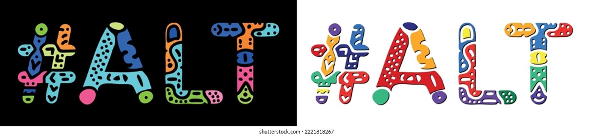 ALT Hashtag. Multicolored bright isolate curves doodle letters. Trendy popular Hashtag #ALT for print, booklet, banner, flyer. Stock vector.