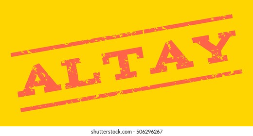 Altay watermark stamp. Text Tag between parallel lines with grunge design style. Rubber seal stamp with dirty texture. Vector tomato red color ink imprint on a yellow background.
