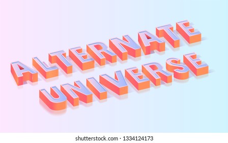 Alternate Universe 3d Words, Glossy Extruded Text Title, Isometric Projection Vector Typography Template, Science Fiction Or Business Concept, Poster, Web Banner Design Element On Gradient Background