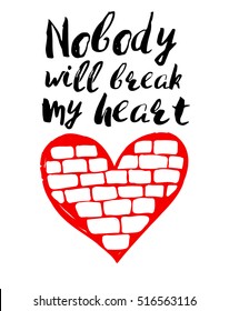 Alternative Happy Valentine's Day card or banner. Feminist manifesto. Black and white illustration: brick heart with an inscription nobody will break my heart.
