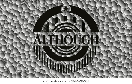 Although retro style black emblem with grey bubbles background. Vector Illustration. Detailed.