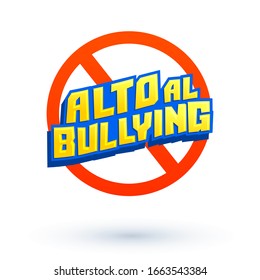 Alto al Bullying, Stop Bullying spanish text vector  design.