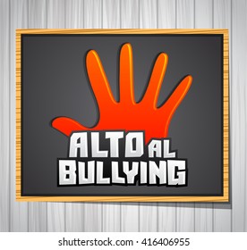 Alto al Bullying - Stop Bullying spanish text, vector icon illustration on a chalkboard