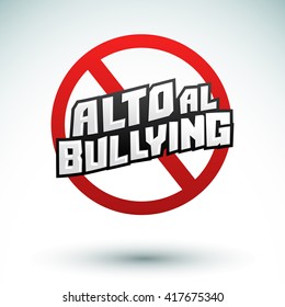 Alto al Bullying, Stop Bullying spanish text vector  design.