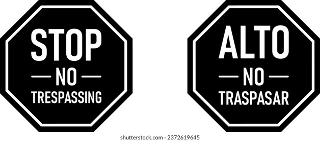 Alto No Traspasar (Spanish for Stop No Trespassing) Black and White Octagon Shaped Private Property Keep Out Bilingual Spanish English Warning Sign Icon Set . Vector Image.