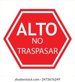  Alto No Traspasar (Spanish for Stop No Trespassing) Red Octagon Shaped Private Property Keep Out Warning Sign Icon with 3D Style Shadow Effect. Vector image