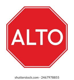 ALTO Translated Stop. Mexican Stop Sign Vector. Safe Traffic Warning.