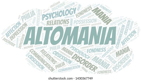 Altomania word cloud. Type of mania, made with text only.
